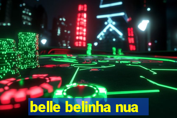 belle belinha nua